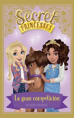 SECRET PRINCESSES 6 LA GRAN COMPETICION