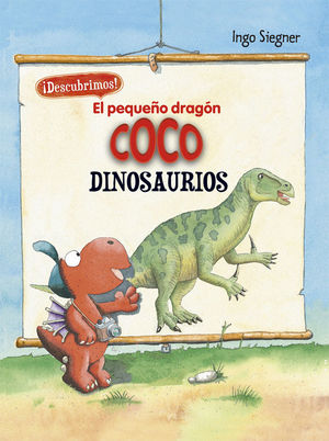 EL PEQUEÑO DRAGON COCO. DESCUBRIMOS LOS DINOSAURIOS