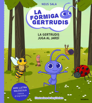 LA FORMIGA GERTRUDIS 2 LA GERTRUDIS JUGA AL JARDI