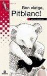 BON VIATGE, PITBLANC!.GALERA
