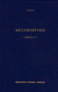 METAMORFOSIS.LIBROS I-V.BIB LCLASICA GREDOS-365-DURA