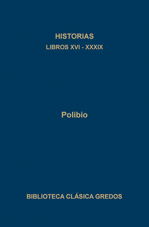 HISTORIAS XVI-XXXIX (POLIBIO)