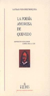 POESIA AMOROSA DE QUEVEDO, LA