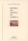 HISTORIA DEL ESPAÑOL DE AMERICA