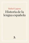 HISTORIA DE LA LENGUA ESPAÑOLA.GREDOS-RUST
