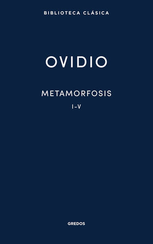 METAMORFOSIS I-V (OVIDIO)