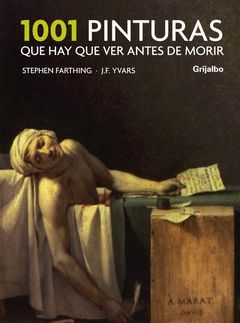 1001 PINTURAS QUE HAY QUE VER ANTES DE MORIR.GRIJALBO-DURA