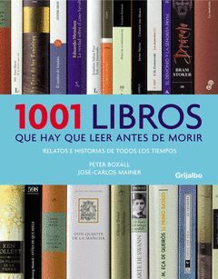 1001 LIBROS QUE DEBES LEER ANTES DE MORIR.GRIJALBO-DURA
