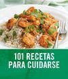 101 RECETAS PARA CUIDARSE.GRIJALBO