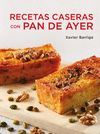 RECETAS CASERAS CON PAN DE AYER. GRIJALBO