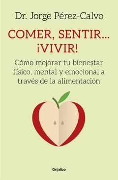 COMER, SENTIR... ¡VIVIR!.GRIJALBO-RUST