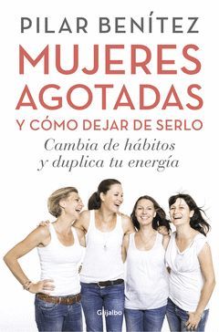 MUJERES AGOTADAS Y COMO DEJAR DE SERLO.GRIJALBO-RUST