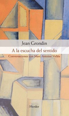 A LA ESCUCHA DEL SENTIDO. CONVERSACIONES CON MARC-ANTOINE VALLÉE