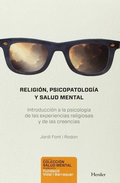 RELIGIÓN, PSICOPATOLOGÍA Y SALUD MENTAL