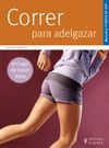 CORRER PARA ADELGAZAR