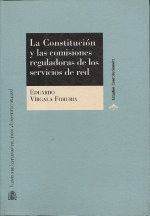LA CONSTITUCION Y LAS COMISIONES REGULADORAS DE LOS SERVICIOS DE RED