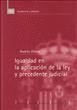 IGUALDAD EN LA APLICACION DE LA LEY Y PRECEDENTE JUDICIAL