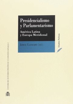 PRESIDENCIALISMO Y PARLAMENTARISMO