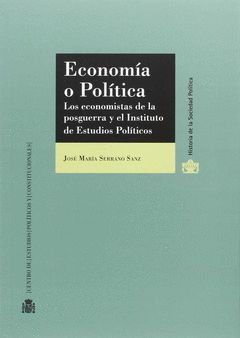 ECONOMÍA O POLÍTICA. LOS ECONOMISTAS DE LA POSGUERRA Y EL INSTITUTO DE ESTUDIOS