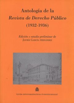 ANTOLOGÍA DE LA REVISTA DE DERECHO PÚBLICO (1932-1936)