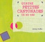 QUATRE PETITES CANTONADES DE NO RES