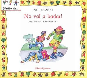 NO VAL A BADAR! - PARLEM DE SEGURETAT