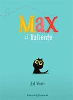 MAX, EL VALIENTE