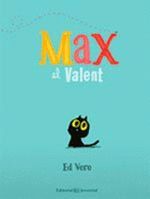 MAX, EL VALENT