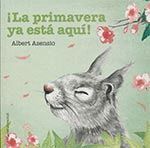 ¡LA PRIMAVERA YA ESTÁ AQUÍ!