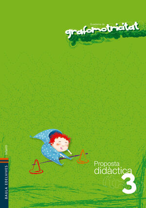 QUADERS DE GRAFOMOTRICITAT 3 (PROPOSTA DIDÁCTICA)