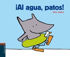 ¡AL AGUA, PATOS! (PÁGINAS DESPLEGABLES CON TEXTURAS)