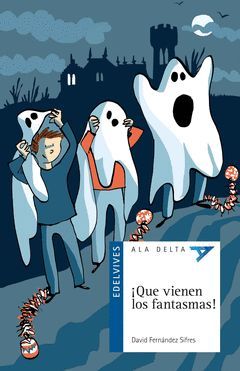 QUE VIENEN LOS FANTASMAS