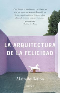 ARQUITECTURA DE LA FELICIDAD,LA. LUMEN