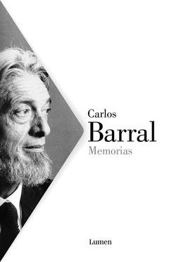MEMORIAS CARLOS BARRAL.LUMEN-DURA