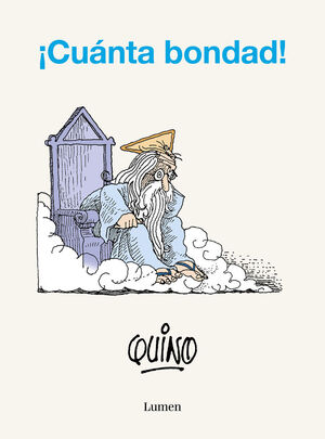 ¡CUANTA BONDAD!