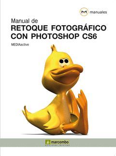 MANUAL DE RETOQUE FOTOGRÁFICO CON PHOTOSHOP CS6