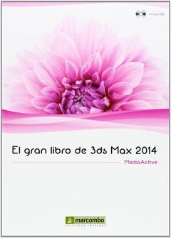 GRAN LIBRO DE 3DS MAX 2014,EL.MARCOMBO