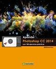 APRENDER PHOTOSHOP CC 2014 CON 100 EJERCICIOS PRÁCTICOS