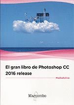 EL GRAN LIBRO DE PHOTOSHOP CC 2016 RELEASE