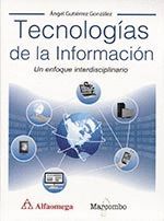 TECNOLOGIAS DE LA INFORMACION UN ENFOQUE INTERDISCIPLINARIO