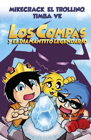 LOS COMPAS 01. LOS COMPAS Y EL DIAMANTITO LEGENDARIO (TAPA DURA)
