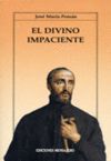 DIVINO IMPACIENTE, EL