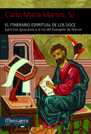 ITINERARIO ESPIRITUAL DE LOS DOCE. EJERCICIOS IGNACIANOS A L