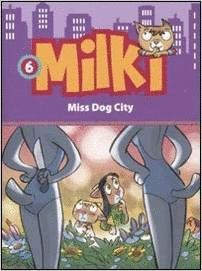 MILKI 6 EUSK MISS DOG CITY