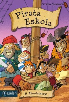 PIRATA ESKOLA 5 -ABORDATZERA !