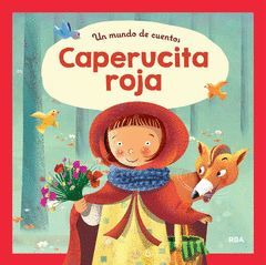 CAPERUCITA ROJA (MUNDO DE CUENTOS, 1)