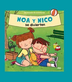 NOA Y NICO SE DIVIERTEN (NOA Y NICO, 1).RBA-DURA