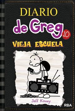 DIARIO DE GREG-010.VIEJA ESCUELA.RBA-DURA