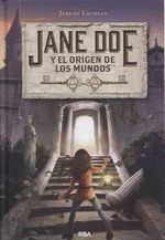 JANE DOE Y EL ORIGEN DE LOS MUNDOS