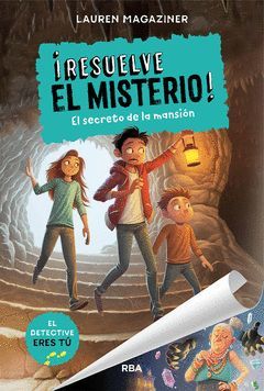 ¡RESUELVE EL MISTERIO! 1. EL SECRETO DE LA MANSION